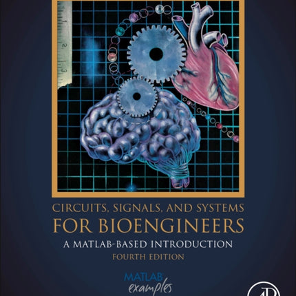 Circuits Signals and Systems for Bioengineers