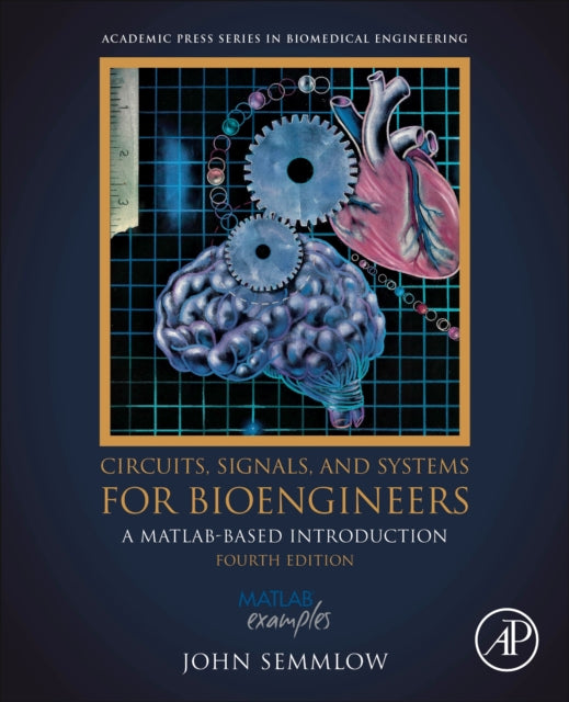 Circuits Signals and Systems for Bioengineers