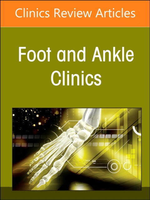 Updates on Total Ankle Replacement, An issue of Foot and Ankle Clinics of North America: Volume 29-1