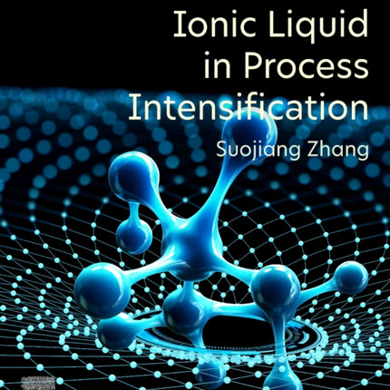 Ionic Liquid in Process Intensification