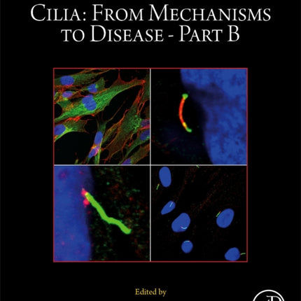 Cilia From Mechanisms to DiseasePart B