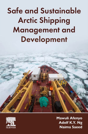 Safe and Sustainable Arctic Shipping Management