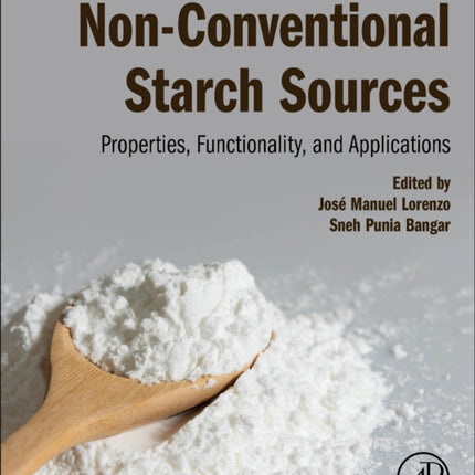 Non-Conventional Starch Sources: Properties, Functionality, and Applications