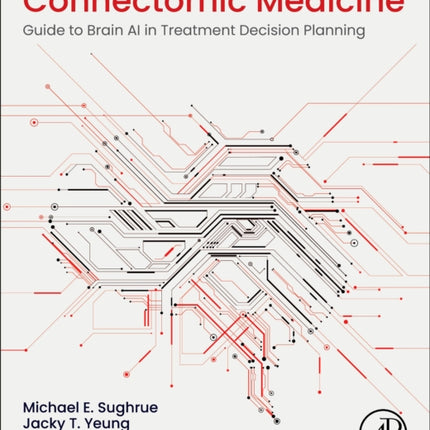 Connectomic Medicine: Guide to Brain AI in Treatment Decision Planning