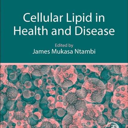 Cellular Lipid in Health and Disease