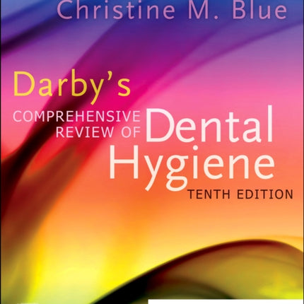 Darbys Comprehensive Review of Dental Hygiene