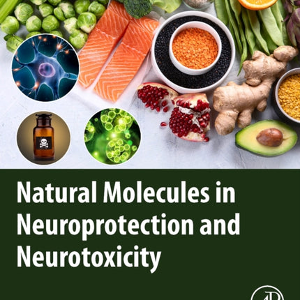 Natural Molecules in Neuroprotection and Neurotoxicity