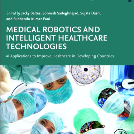 Medical Robotics and Intelligent Healthcare  Technologies