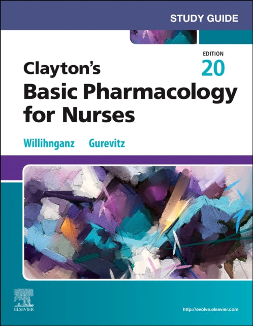 Study Guide for Claytons Basic Pharmacology for