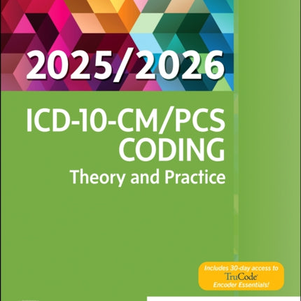 ICD10CMPCS Coding Theory and Practice 20252026 Edition