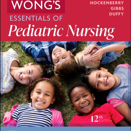 Study Guide for Wongs Essentials of Pediatric Nursing