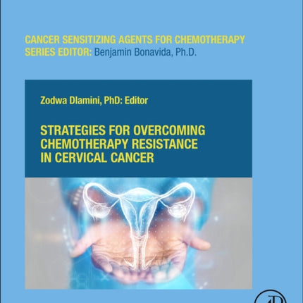 Strategies for Overcoming Chemotherapy Resistance in Cervical Cancer
