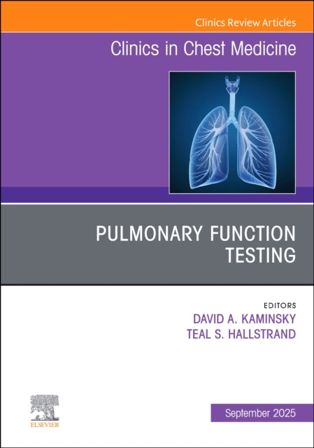 Pulmonary Function Testing An Issue of Clinics in Chest Medicine