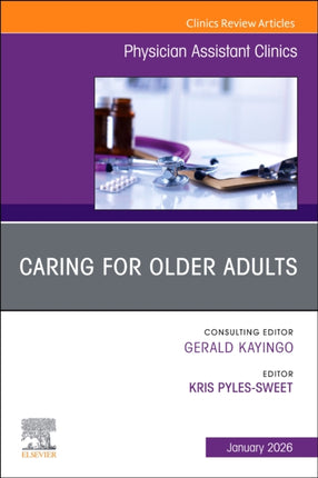 Elderhood An issue of Physician Assistant Clinics