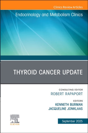 Thyroid Cancer Update An Issue of Endocrinology and Metabolism Clinics of North America
