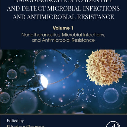 Nanodiagnostics to Identify and Detect Microbial Infections and Antimicrobial Resistance