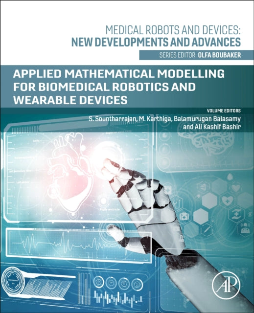 Applied Mathematical Modelling for Biomedical Robotics and Wearable Devices