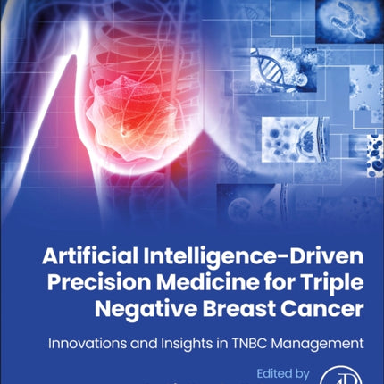 Artificial IntelligenceDriven Precision Medicine for Triple Negative Breast Cancer