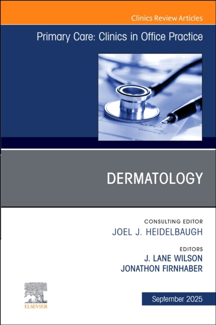 Dermatology An Issue of Primary Care Clinics in Office Practice