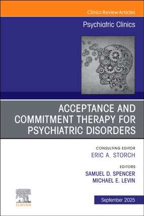 Acceptance and Commitment Therapy An Issue of Psychiatric Clinics of North America