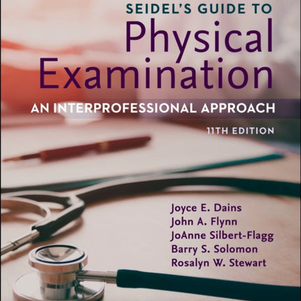 Student Laboratory Manual for Seidels Guide to Physical Examination An Interprofessional Approach