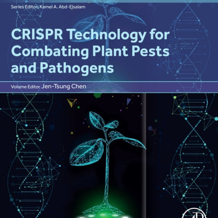 CRISPR Technology for Combating Plant Pests and Pathogens