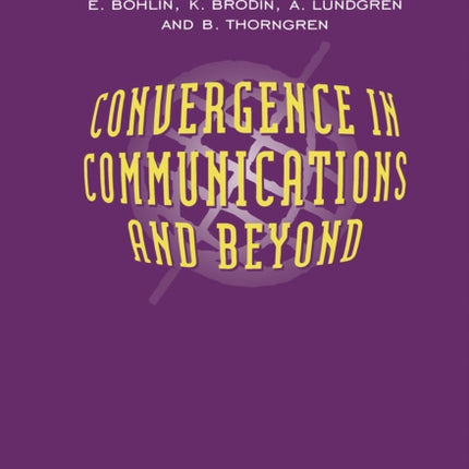 Convergence in Communications and Beyond