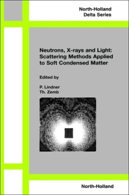 Neutrons Xrays and Light Scattering Methods