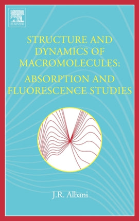 Structure and Dynamics of Macromolecules Absorption and Fluorescence Studies