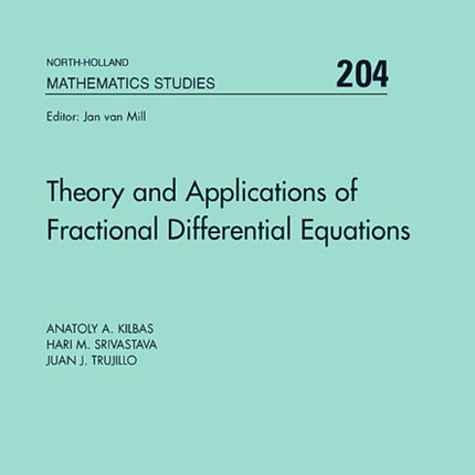 Theory and Applications of Fractional Differential Equations