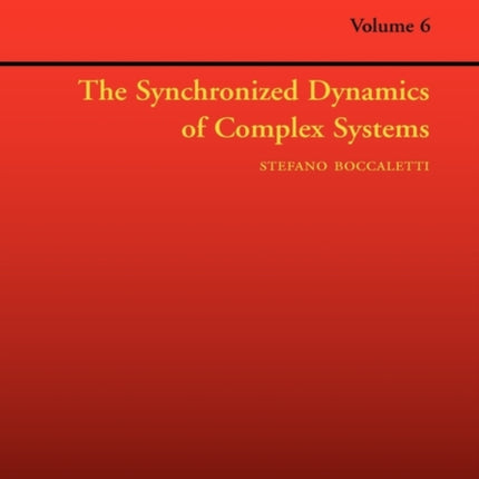 The Synchronized Dynamics of Complex Systems