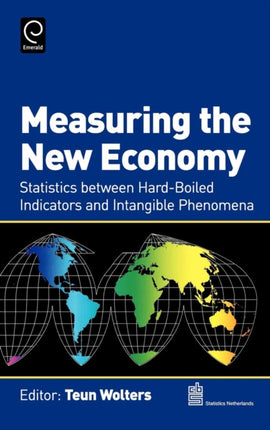 Measuring the New Economy Statistics between HardBoiled Indicators and Intangible Phenomena Statistics Between HardBoiled Indicators and Intangible Phenomena 0