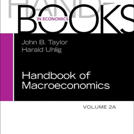 Handbook of Macroeconomics: Volume 2A