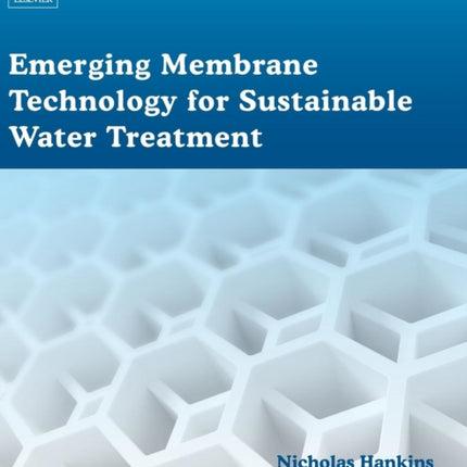 Emerging Membrane Technology for Sustainable