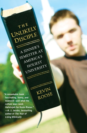 The Unlikely Disciple A Sinners Semester at Americas Holiest University