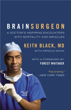 Brain Surgeon: A Doctor's Inspiring Encounters with Mortality and Miracles