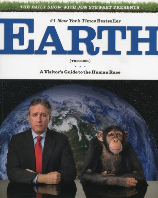 Earth: The Book: A Visitor's Guide to the Human Race