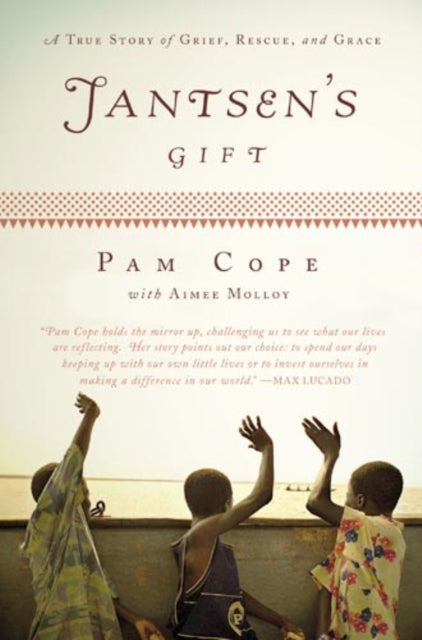 Jantsen's Gift: A True Story of Grief, Rescue, and Grace