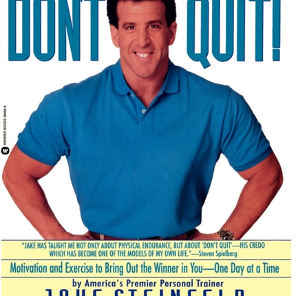 Dont Quit Motivation and Exercise to Bring Out the Winner in You One Day at a Time