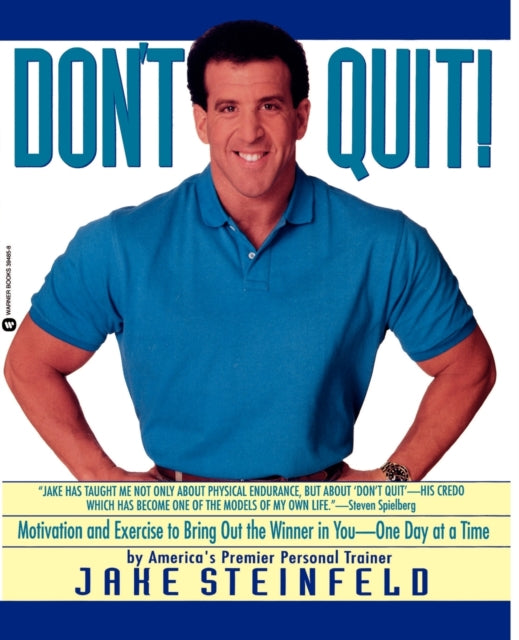 Dont Quit Motivation and Exercise to Bring Out the Winner in You One Day at a Time