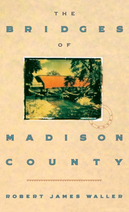 The Bridges of Madison County  Robert James Waller