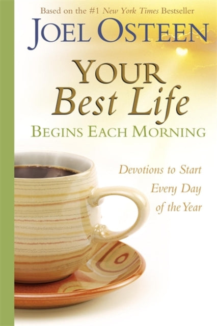 Your Best Life Begins Each Morning: