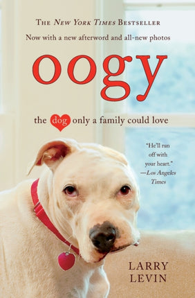 Oogy The Dog Only a Family Could Love