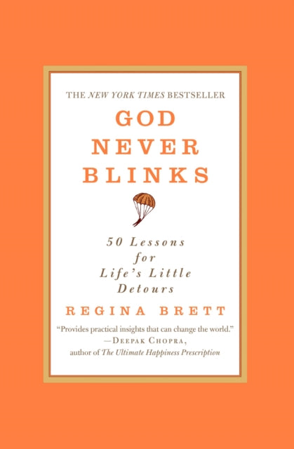 God Never Blinks: 50 Lessons for Life's Little Detours