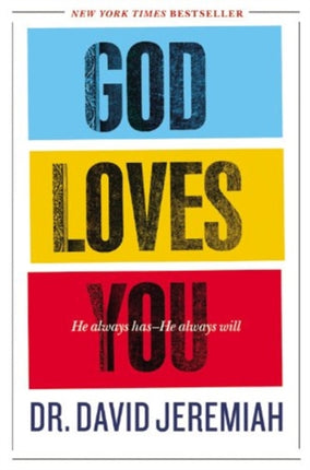 God Loves You: He Always Has--He Always Will