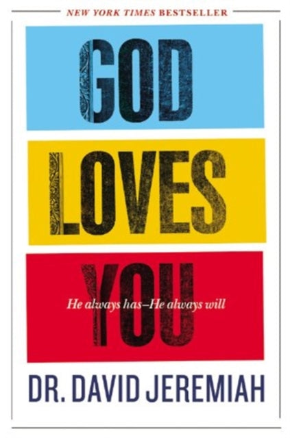 God Loves You: He Always Has--He Always Will