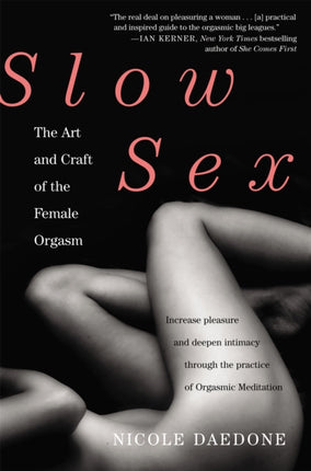 Slow Sex: The Art and craft of the Female Orgasm