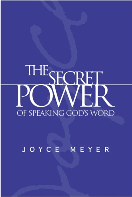 The Secret Power of Speaking Gods Word Meyer Joyce