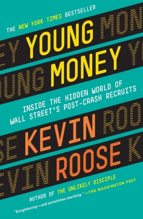 Young Money: Inside the Hidden World of Wall Street's Post-Crash Recruits