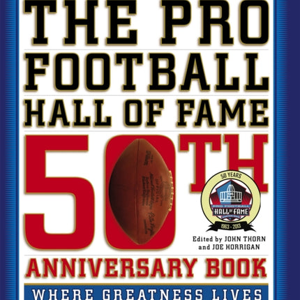 theprofootballhalloffame50thanniversarybookwheregreatnesslives